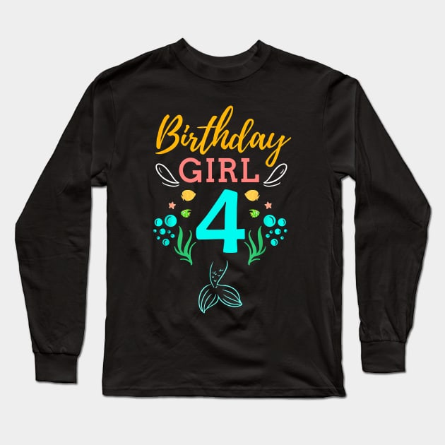 Mermaid Birthday Girl 4 Years Old It's My 4th Birthday Long Sleeve T-Shirt by Vladis